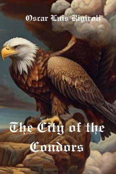 Paperback The City of the Condors Book