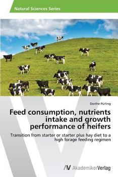 Paperback Feed Consumption, Nutrients Intake and Growth Performance of Heifers Book