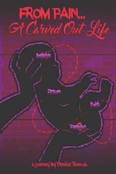 Paperback From Pain, A Carved Out Life Book