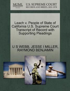 Paperback Leach V. People of State of California U.S. Supreme Court Transcript of Record with Supporting Pleadings Book