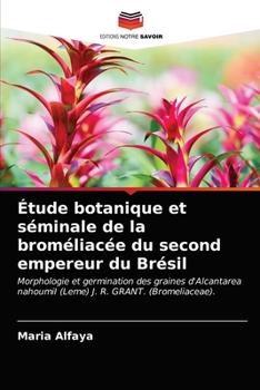 Paperback Étude botanique et séminale de la broméliacée du second empereur du Brésil [French] Book