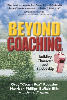 Paperback Beyond Coaching: Building Character and Leadership Book