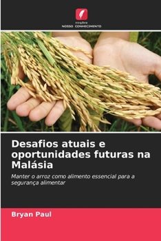 Desafios atuais e oportunidades futuras na Malásia (Portuguese Edition)