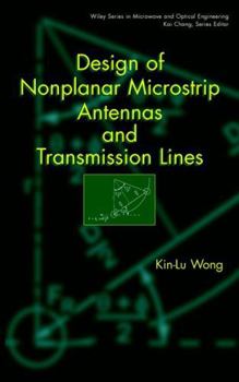 Hardcover Design of Nonplanar Microstrip Antennas and Transmission Lines Book