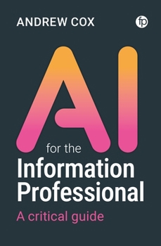 Paperback AI for the Information Professional: A Critical Guide Book