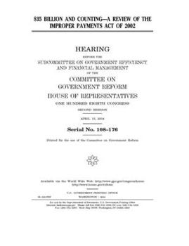 Paperback $35 billion and counting: a review of the Improper Payments Act of 2002 Book