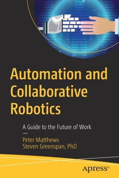 Paperback Automation and Collaborative Robotics: A Guide to the Future of Work Book