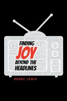 Paperback Finding Joy Beyond the Headlines Book