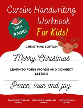 Paperback Cursive Handwriting Workbook For Kids Christmas Edition: A beginning cursive writing practice book for kids Beginners (Cursive Letter Tracing Book) (C Book
