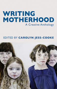 Paperback Writing Motherhood: A Creative Anthology Book