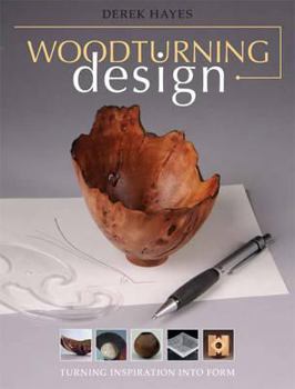Paperback Woodturning Design: Turning Inspiration Into Form Book