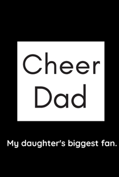 Paperback Cheer Dad My daughter's biggest fan: A blank lined notebook for your favorite Cheer Dad. Book