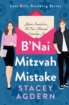 B'Nai Mitzvah Mistake - Book #1 of the Last Girls Standing