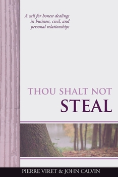 Paperback Thou Shalt Not Steal: A call for honest dealings in business, civil, and personal relationships Book