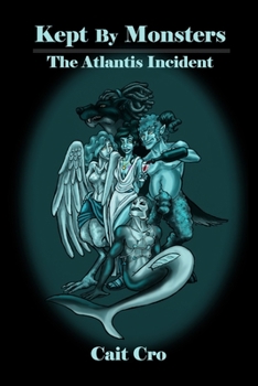 Paperback Kept By Monsters: The Atlantis Incident Book