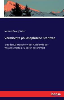 Paperback Vermischte philosophische Schriften: aus den Jahrbüchern der Akademie der Wissenschaften zu Berlin gesammelt [German] Book