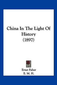Paperback China In The Light Of History (1897) Book