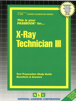 Spiral-bound X-Ray Technician III: Passbooks Study Guide Book