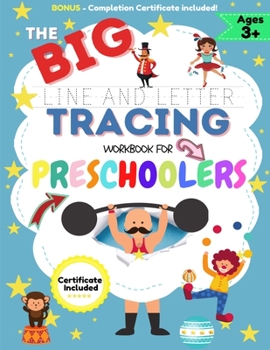Paperback The BIG Line and Letter Tracing Workbook For Preschoolers: A Workbook Kids to Practice Pen Control, Line Tracing, Shapes the Alphabet, Word Structure Book