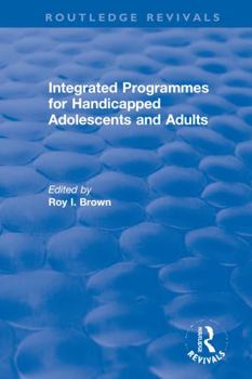 Paperback Integrated Programmes for Handicapped Adolescents and Adults Book