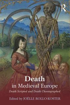 Paperback Death in Medieval Europe: Death Scripted and Death Choreographed Book