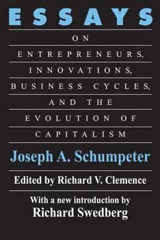 Paperback Essays: On Entrepreneurs, Innovations, Business Cycles and the Evolution of Capitalism Book