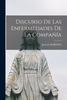 Paperback Discurso De Las Enfermedades De La Compañía [Spanish] Book