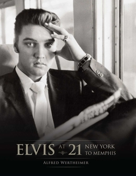 Hardcover Elvis at 21 (Reissue): New York to Memphis Book