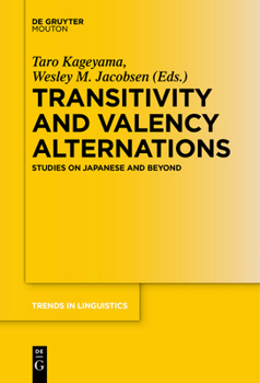 Hardcover Transitivity and Valency Alternations: Studies on Japanese and Beyond Book