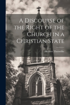 Paperback A Discourse of the Right of the Church in a Christian State Book