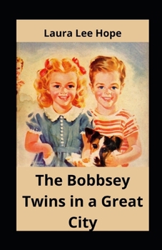 Paperback The Bobbsey Twins in a Great City illustrated Book
