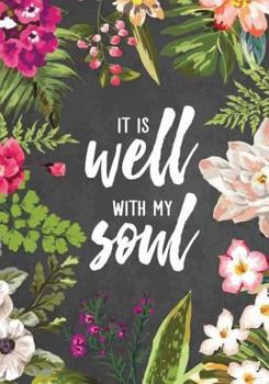 IT IS Well with MY Soul : Notebook Journal Diary, 110 Lined Pages, 7 X 10