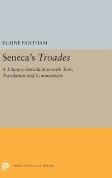Hardcover Seneca's Troades: A Literary Introduction with Text, Translation and Commentary Book