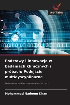 Paperback Podstawy i innowacje w badaniach klinicznych i próbach: Podejście multidyscyplinarne [Polish] Book