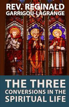 Paperback The Three Conversions in the Spiritual Life Book