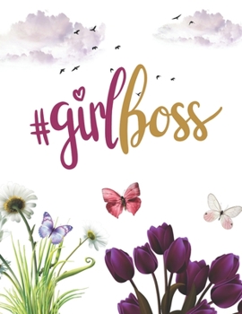 Paperback #GirlBoss: Large Lined Journal for Women & Girls to Write in. Pretty Pink Floral Cover. Great for Writing & Doodle Diaries 109 Pa Book