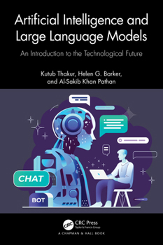 Paperback Artificial Intelligence and Large Language Models: An Introduction to the Technological Future Book