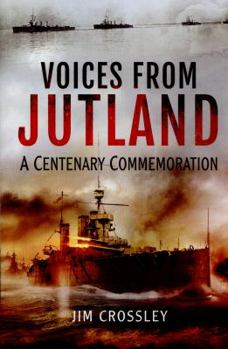 Hardcover Voices from Jutland: A Centenary Commemoration Book