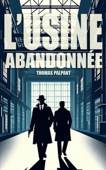 Paperback L'usine abandonnée [French] Book