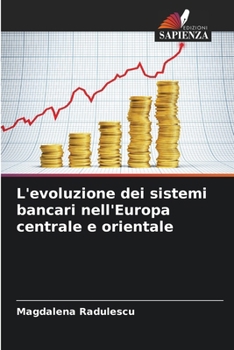 L'evoluzione dei sistemi bancari nell'Europa centrale e orientale (Italian Edition)