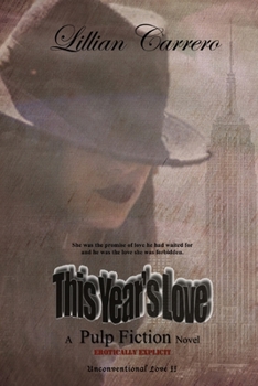 This Year's Love: A Pulp Fiction Novel - Book #2 of the Unconventional Love 