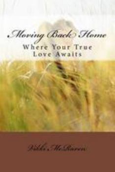 Paperback Moving Back Home: Where Your True Love Awaits Book