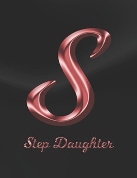 Step Daughter: 1 Year Weekly Planner with Note Pages (12 Months) | Black Marble Rose Gold Pink Effect Letter S | 2020 - 2021 | Week Planning | Monthly ... | Plan Each Day, Set Goals & Get Stuff Done