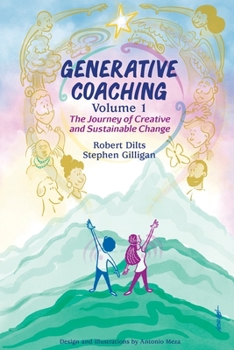 Paperback Generative Coaching Volume 1: The Journey of Creative and Sustainable Change Book