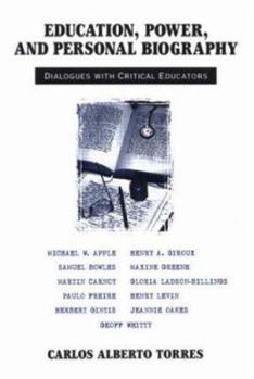 Paperback Education, Power, and Personal Biography: Dialogues With Critical Educators Book