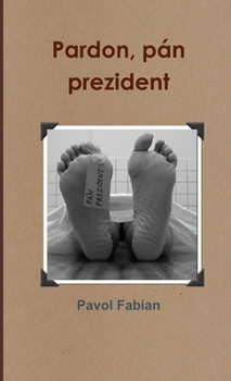 Paperback Pardon, pán prezident [Slovak] Book