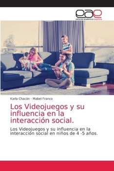 Paperback Los Videojuegos y su influencia en la interacción social. [Spanish] Book