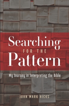 Paperback Searching for the Pattern: My Journey in Interpreting the Bible Book