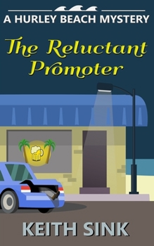 Paperback The Reluctant Promoter: A Hurley Beach Mystery Book
