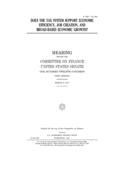 Paperback Does the tax system support economic efficiency, job creation, and broad-based economic growth? Book